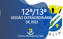 12ª e 13ª Sessões Extraordinárias de 2022