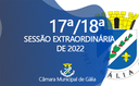17ª e 18ª Sessões Extraordinárias de 2022